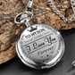 "TO MY SON/ DAUGHTER/ DAD" Quartz Pocket Chain Watch