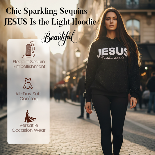 🚀 Limited Time 49% OFF🥰 Sparkling Sequins "JESUS Is the Light" Hoodie✨ Faith-Inspired Glamour & Cozy Style💫